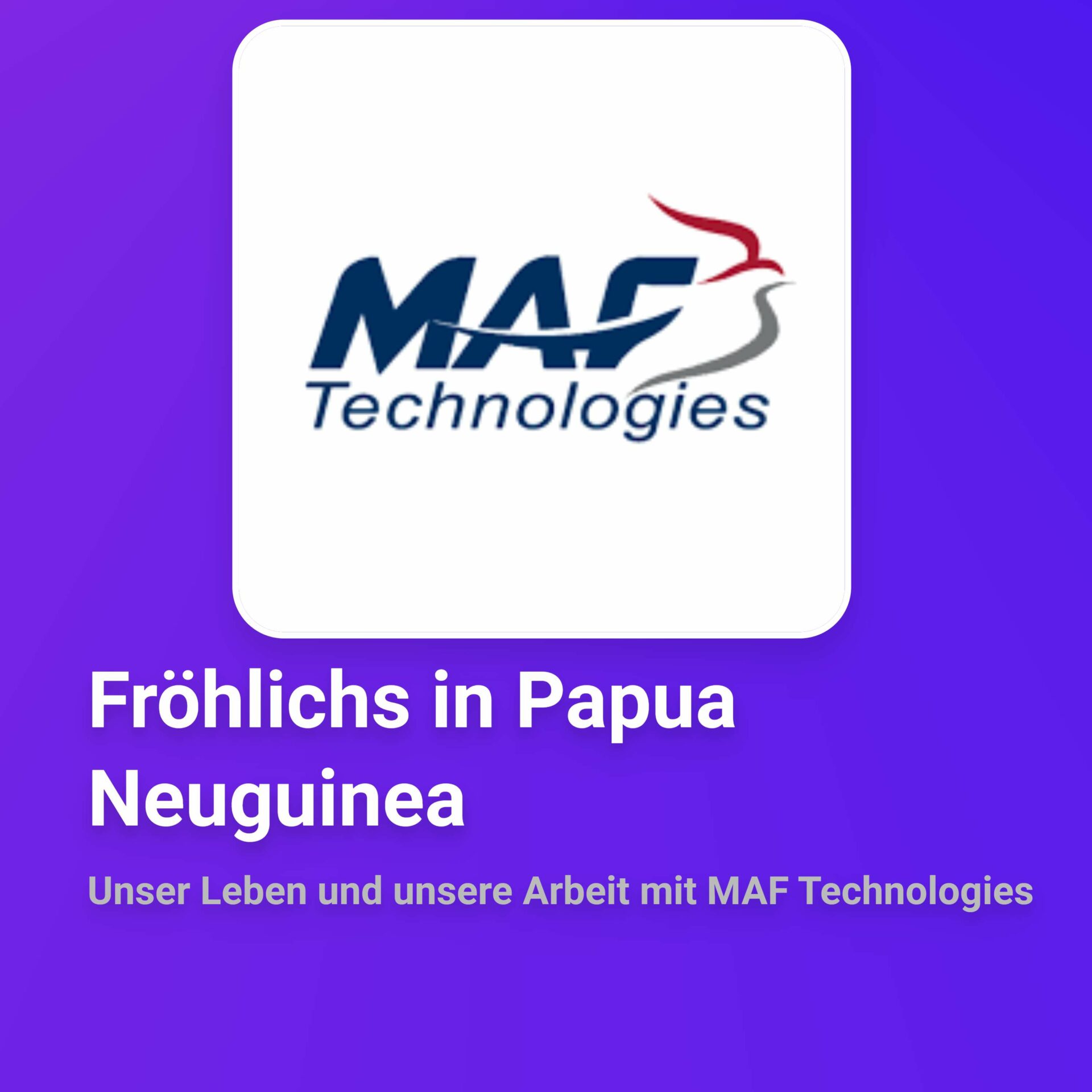 Fröhlichs in Papua Neuguinea